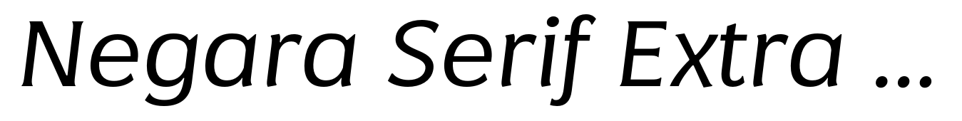 Negara Serif Extra Light Italic